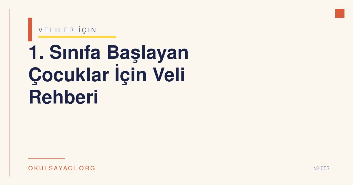1. Sınıfa Başlayan Çocuklar İçin Veli Rehberi