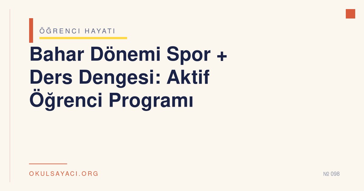Bahar Dönemi Spor + Ders Dengesi: Aktif Öğrenci Programı