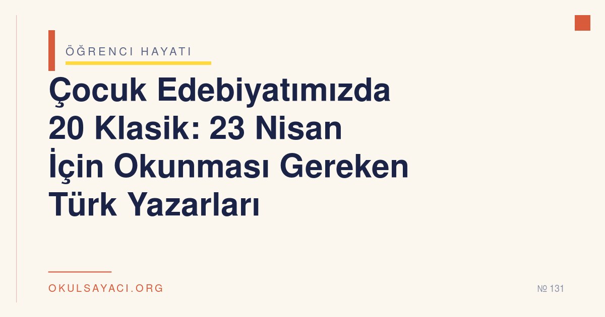 Çocuk Edebiyatımızda 20 Klasik: 23 Nisan İçin Okunması Gereken Türk Yazarları