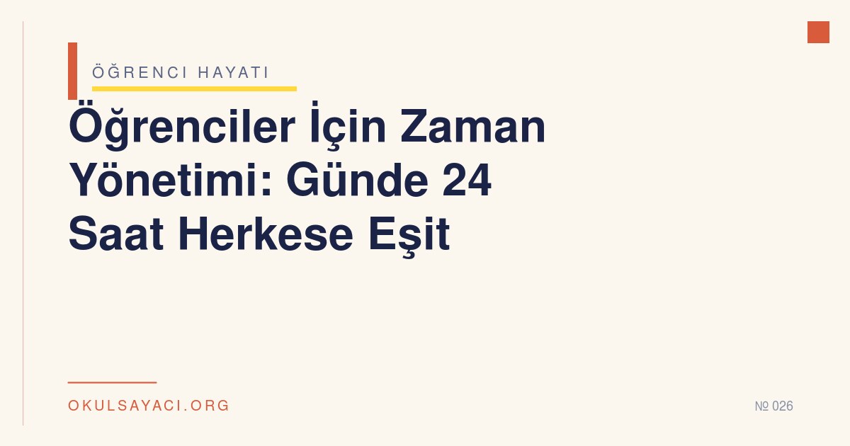 Öğrenciler İçin Zaman Yönetimi - okulsayaci.org