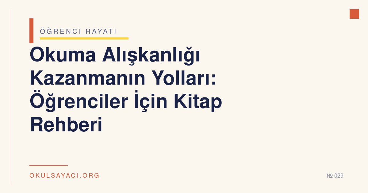 Okuma Alışkanlığı Kazanmanın Yolları - okulsayaci.org