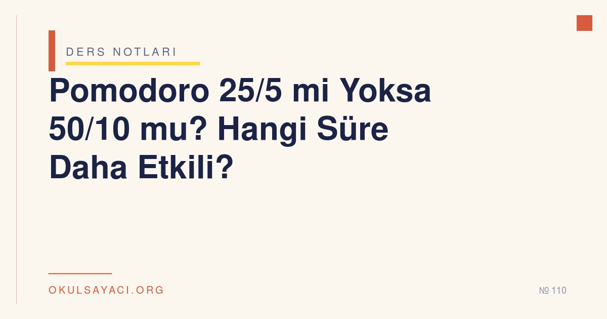 Pomodoro 25/5 mi Yoksa 50/10 mu? Hangi Süre Daha Etkili?