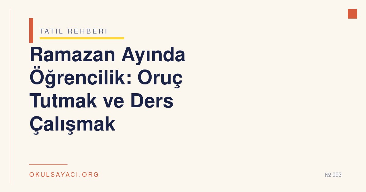Ramazan Ayında Öğrencilik: Oruç Tutmak ve Ders Çalışmak