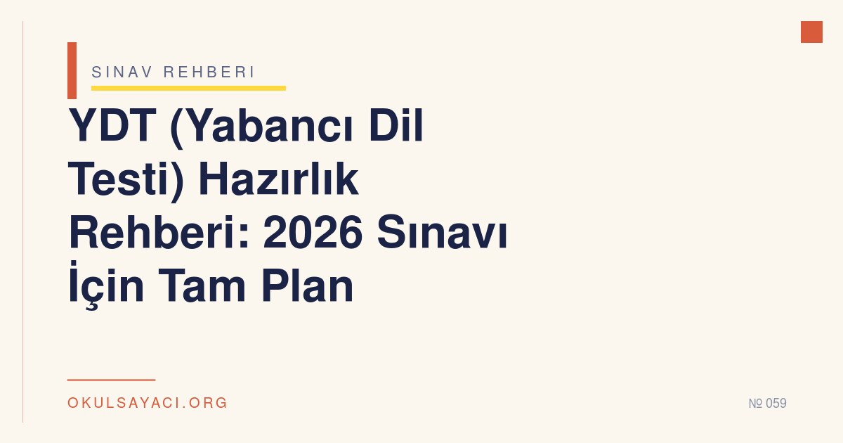 YDT (Yabancı Dil Testi) Hazırlık Rehberi: 2026 Sınavı İçin Tam Plan