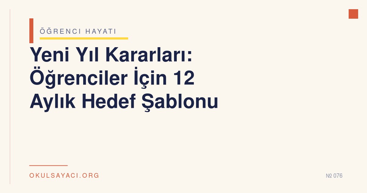 Yeni Yıl Kararları: Öğrenciler İçin 12 Aylık Hedef Şablonu