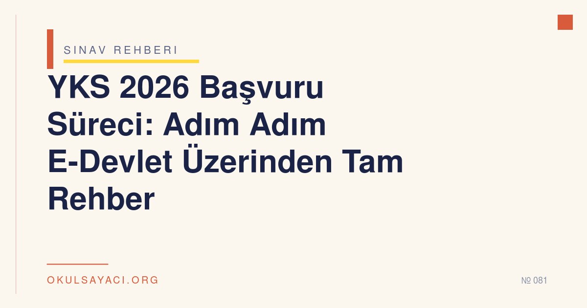 YKS 2026 Başvuru Süreci: Adım Adım E-Devlet Üzerinden Tam Rehber