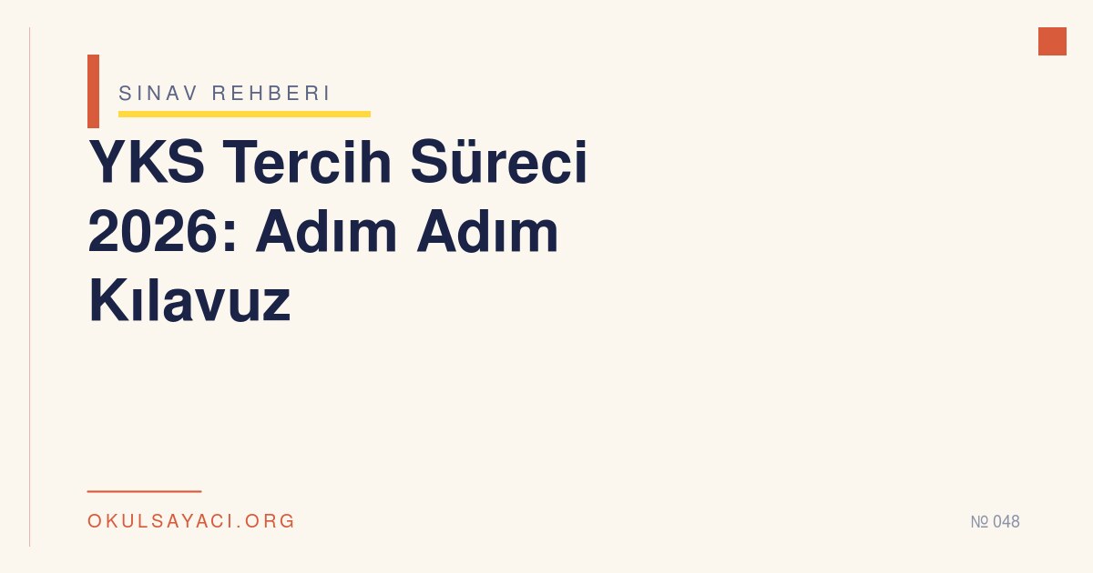 YKS Tercih Süreci 2026: Adım Adım Kılavuz